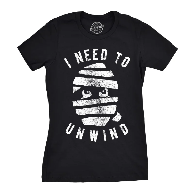 High-quality Printed T-shirt-I Need To Unwind Women's T Shirt