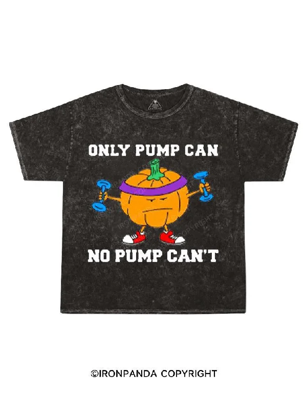 Graphic T-shirt For Kids-only pump can no pump can't Kids Washed T-Shirt