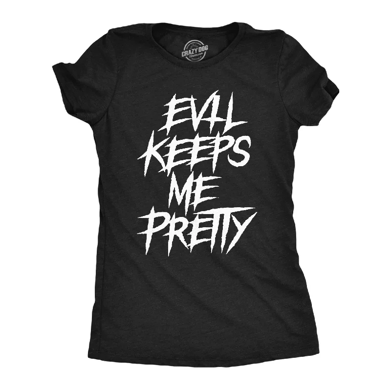 Inspirational Quote T-shirt-Evil Keeps Me Pretty Women's T Shirt