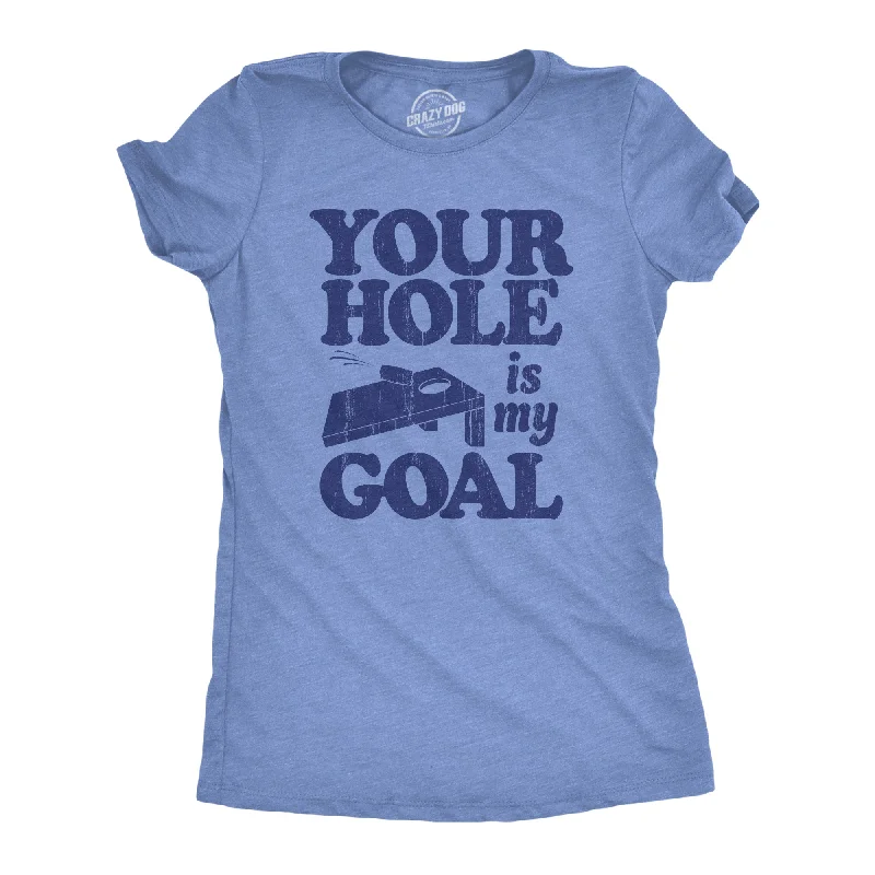 Personalized T-shirt-Your Hole Is My Goal Women's T Shirt