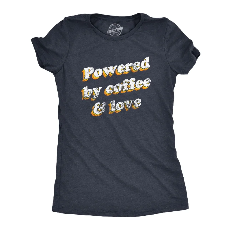 Sports-themed Graphic T-shirt-Powered By Coffee And Love Women's T Shirt