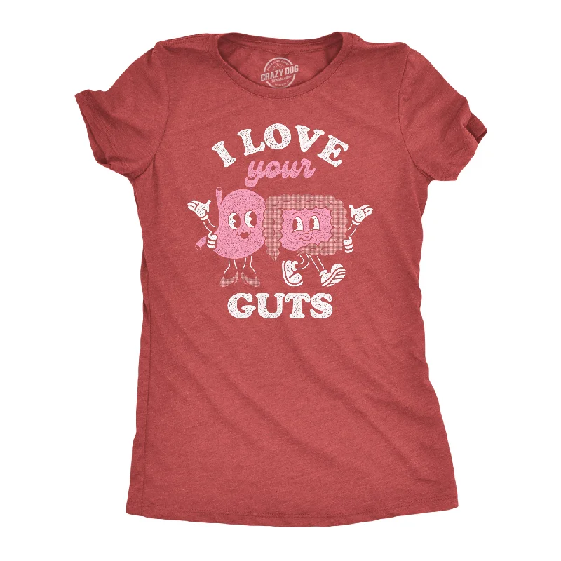 Bohemian Style T-shirt-I Love Your Guts Women's T Shirt