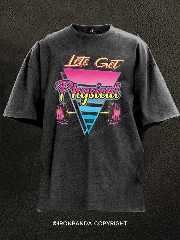 T-shirt With Funny Quotes-Lets Get Physical Washed Gym Shirt