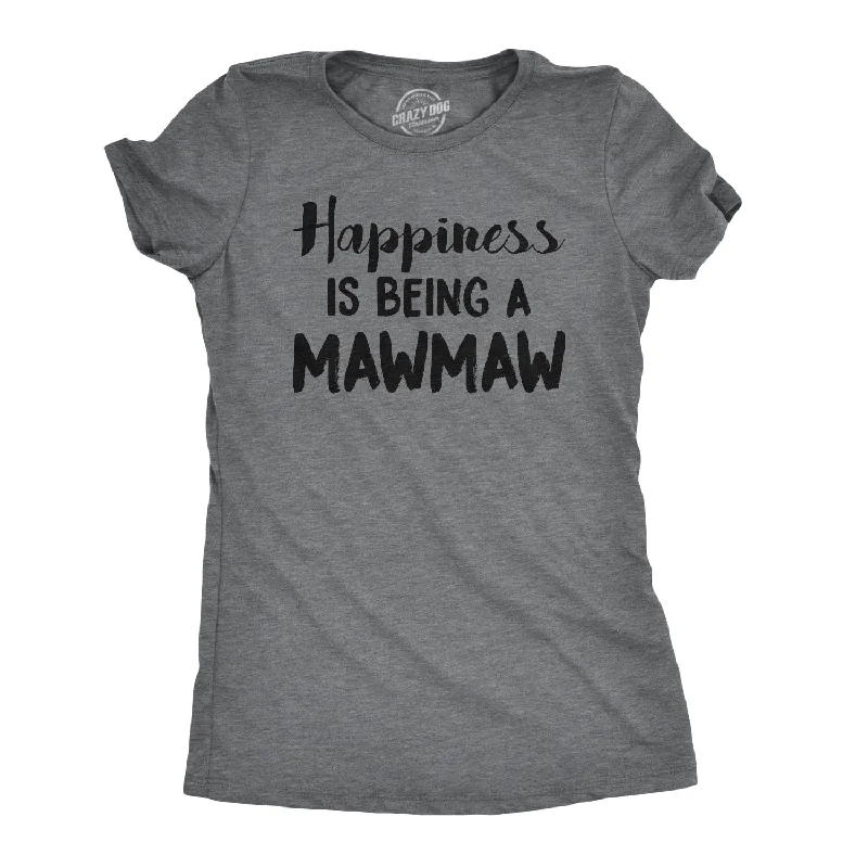 Casual Slogan T-shirt-Happiness Is Being A Mawmaw Women's T Shirt