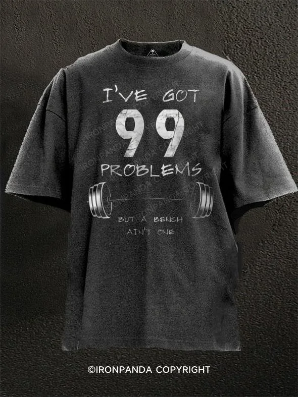 Music Band T-shirt-I've Got 99 Problems Washed Gym Shirt