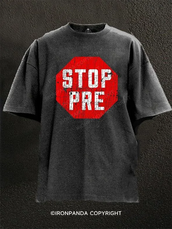 T-shirt With Funny Quotes-Stop Pre Washed Gym Shirt