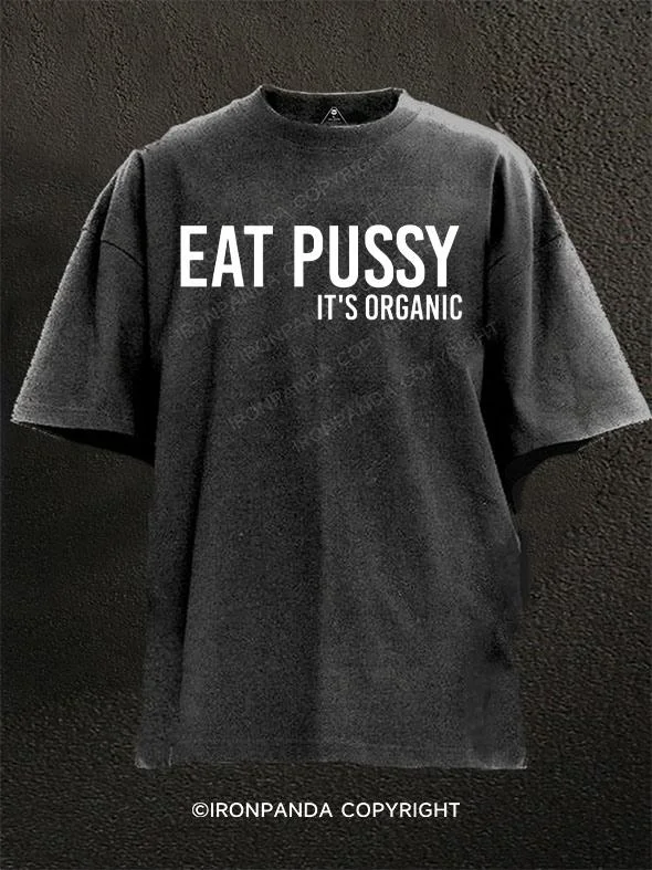 Street Style T-shirt-Eat Pussy It's Organic Washed Gym Shirt