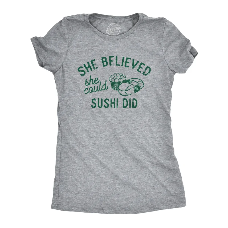 Athletic Fit T-shirt-She Believed She Could Sushi Did Women's T Shirt