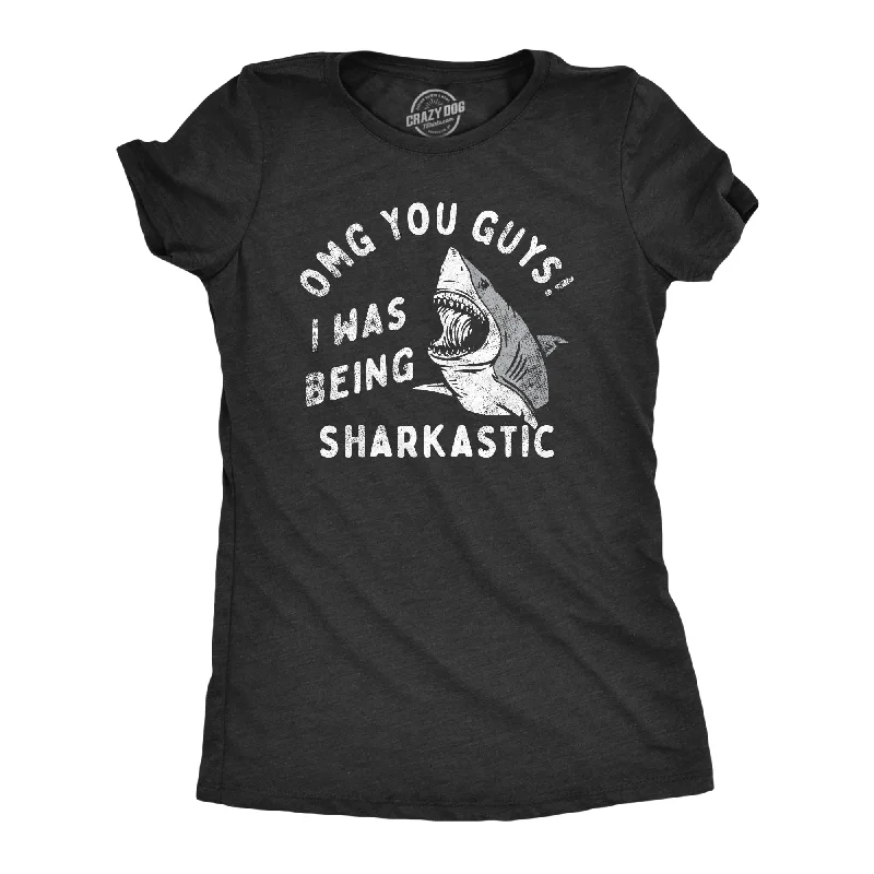 Loose Fit T-shirt-OMG You Guys I Was Being Sharkastic Women's T Shirt