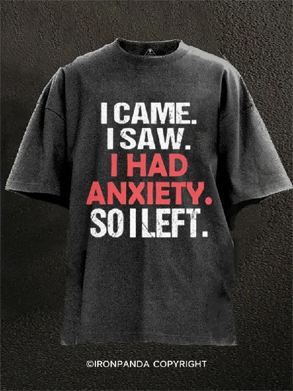 Plain T-shirt With Logo-I CAME. ISAW. I HAD ANXIETY. SOI LEFT Washed Gym Shirt