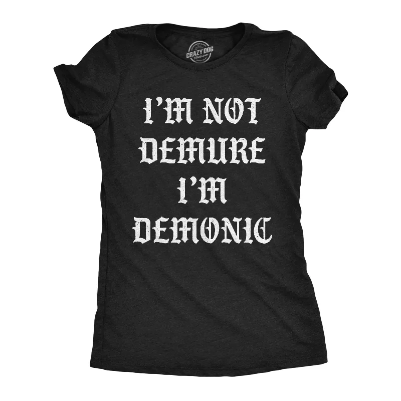 Retro Style T-shirt-Im Not Demure Im Demonic Women's T Shirt