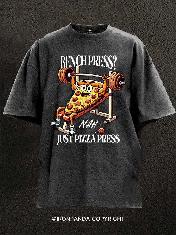 Graphic Tee For Casual Wear-Bench press Nah, just pizza press Washed Gym Shirt