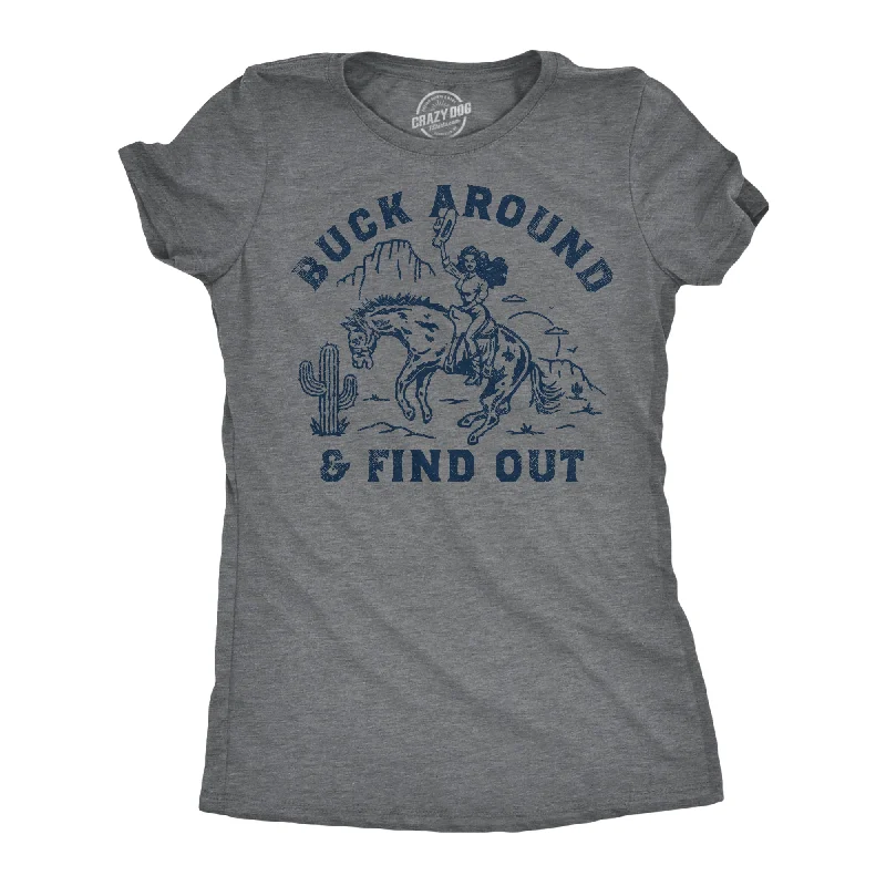 Casual Chic T-shirt-Buck Around And Find Out Women's T Shirt