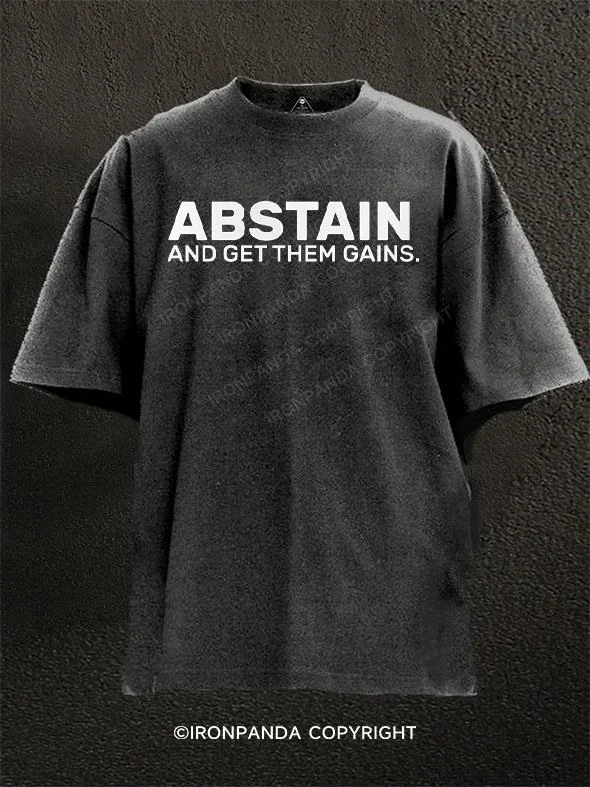 Nature Print T-shirt-Abstain - and get them gains! Washed Gym Shirt