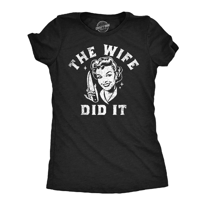 High-quality Cotton T-shirt-The Wife Did It Women's T Shirt