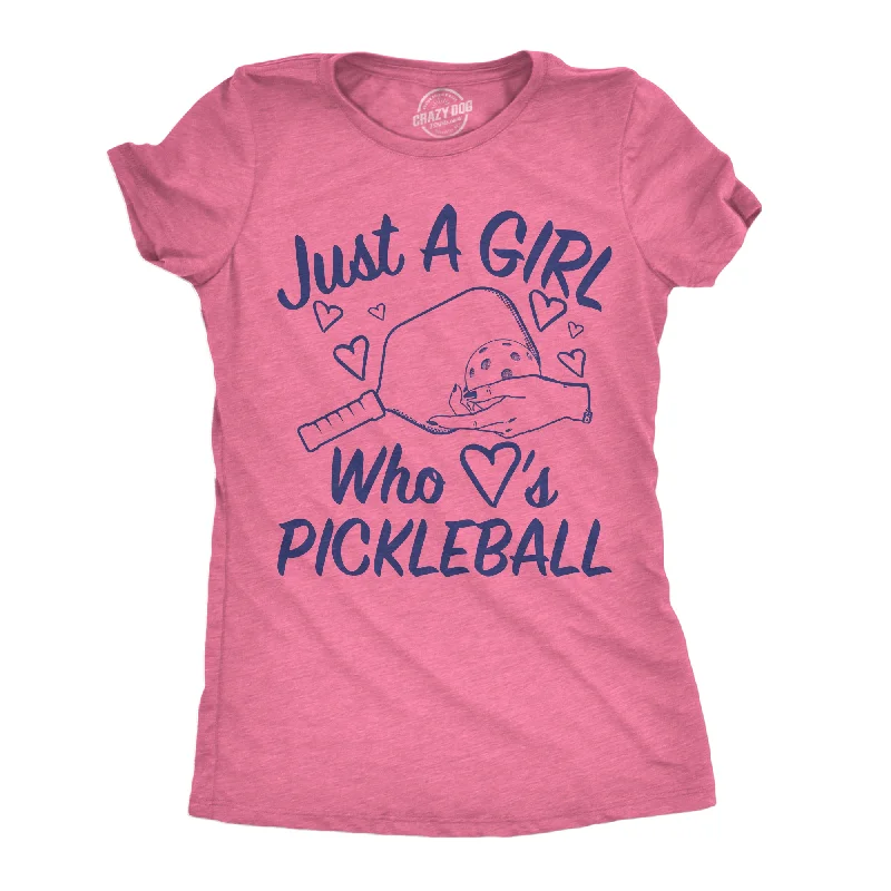 Unisex Basic T-shirt-Just A Girl Who Loves Pickleball Women's T Shirt