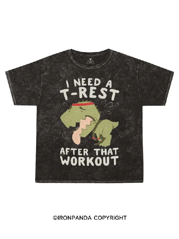 Designer T-shirt-I NEED A T-REST AFTER THAT WORKOUT Kids Washed T-Shirt