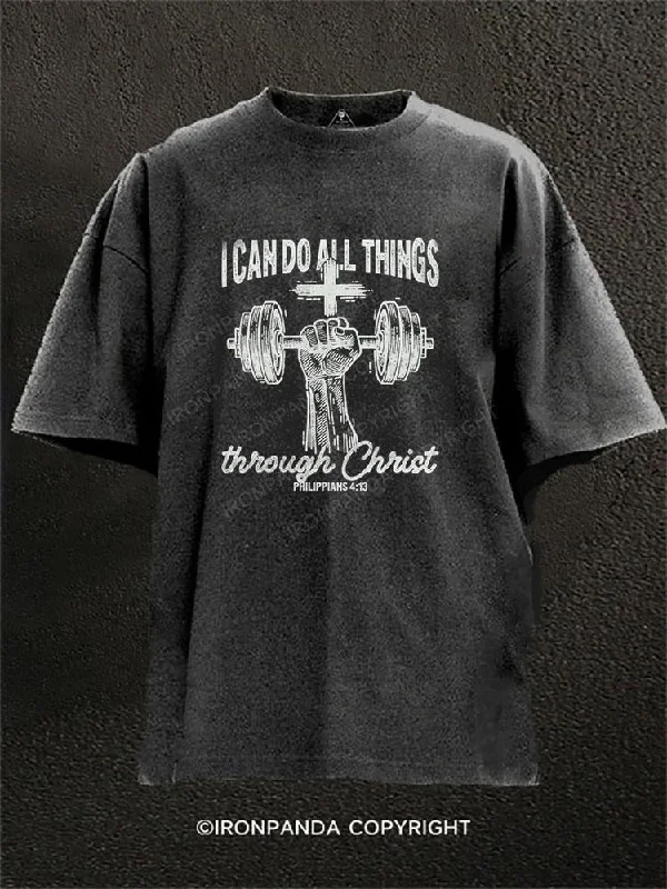 Urban Style T-shirt-I Can Do All Things Through Christ Washed Gym Shirt