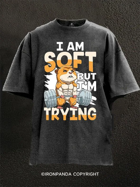 Sports Team T-shirt-I AM SOFT BUT I'M TRYING for a guinea pig Washed Gym Shirt