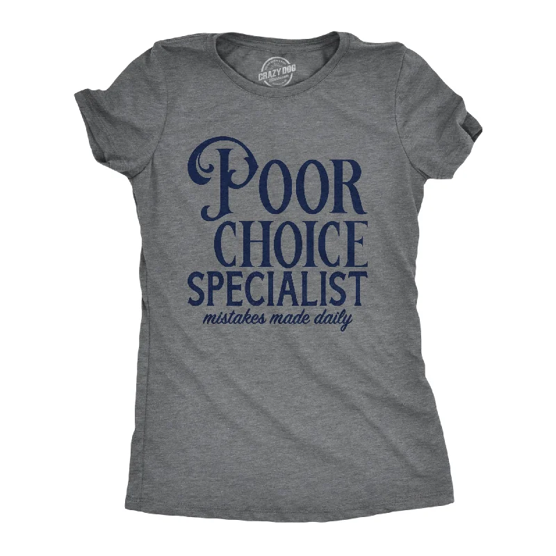 Cute Graphic T-shirt-Poor Choice Specialist Women's T Shirt