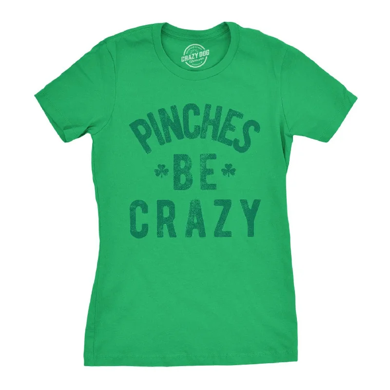 Graphic Print T-shirt-Pinches Be Crazy Women's T Shirt