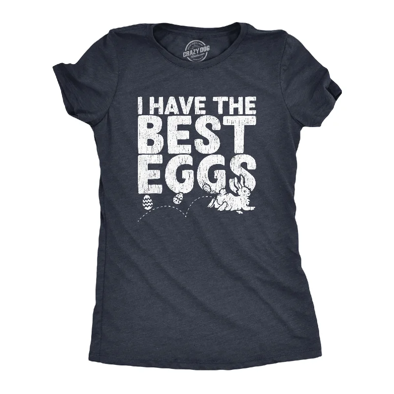 T-shirt With Pop Culture Prints-I Have The Best Eggs Women's T Shirt