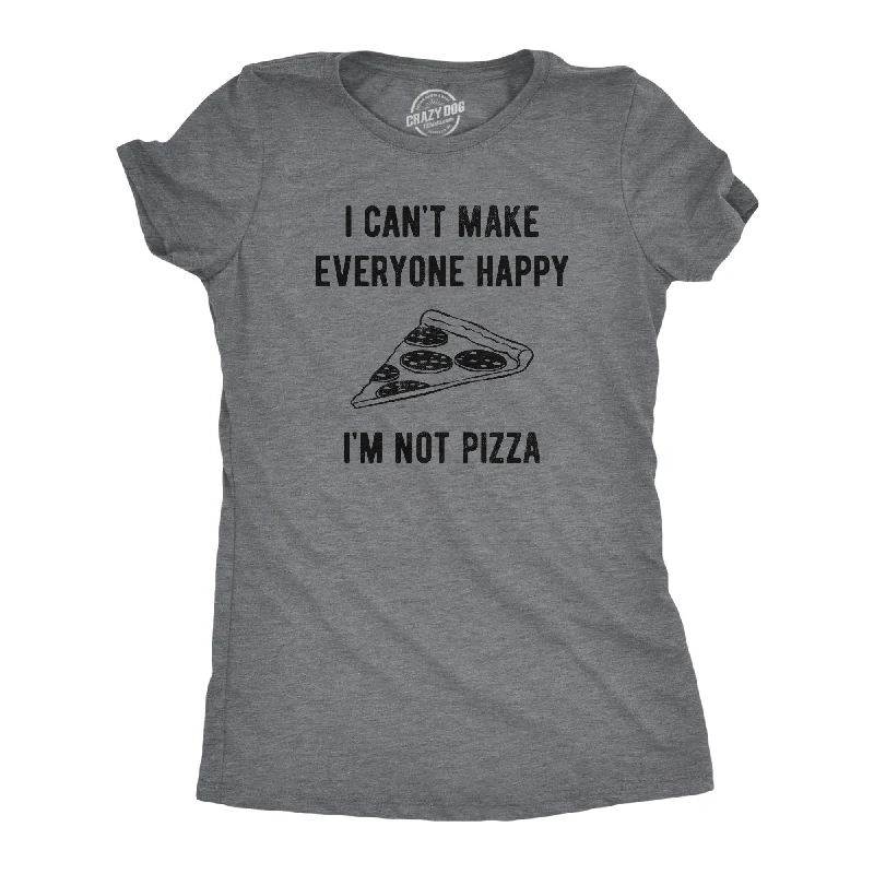 Cotton Graphic T-shirt-I Cant Make Everyone Happy Im Not Pizza Women's T Shirt