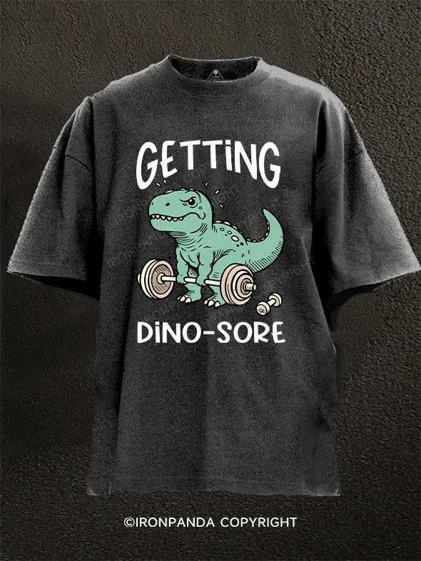 Luxury T-shirt-Getting Dino-Sore Washed Gym Shirt