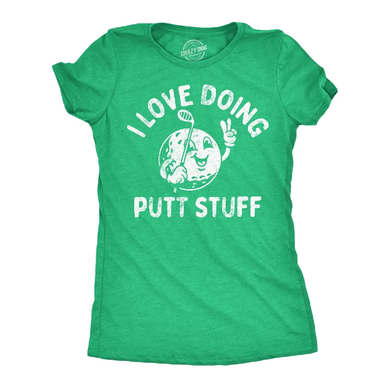 Boho Style T-shirt-I Love Doing Putt Stuff Women's T Shirt