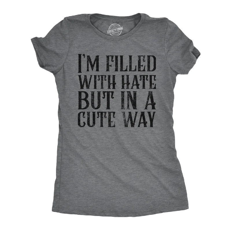 Black Graphic T-shirt-Im Filled With Hate But In A Cute Way Women's T Shirt