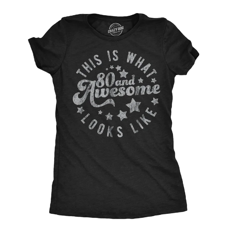 Oversized Vintage Graphic T-shirt-This Is What 80 And Awesome Looks Like Women's T Shirt