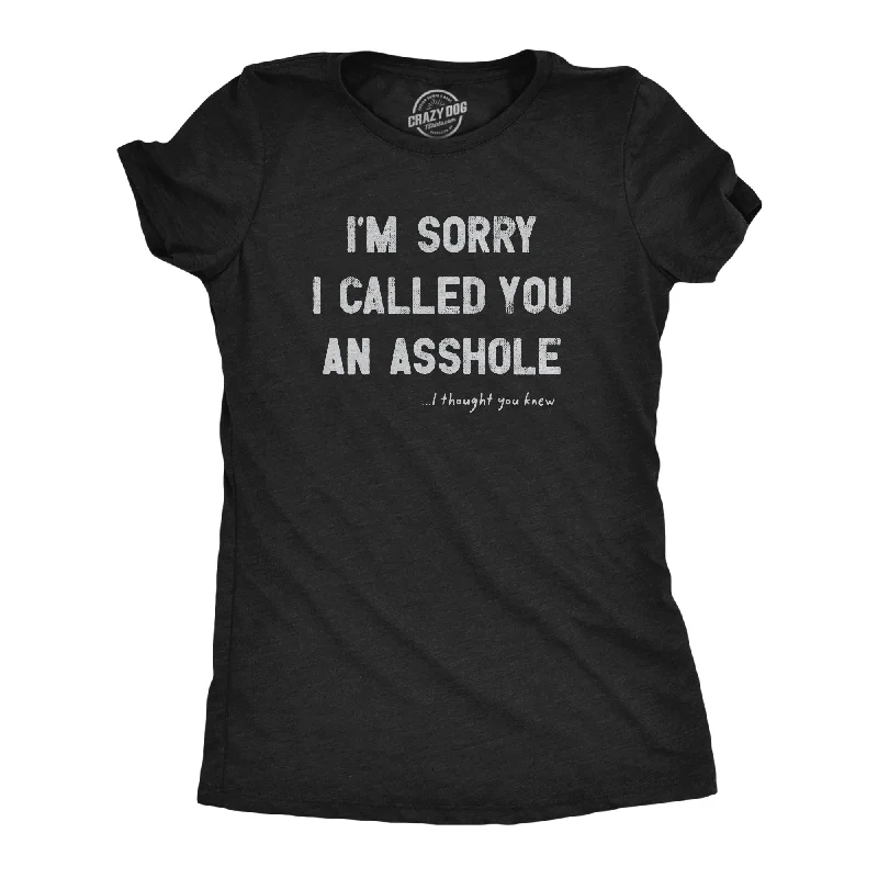 Inspirational Quote T-shirt-Im Sorry I Called You An Asshole Women's T Shirt