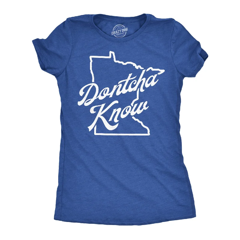 Casual Cotton T-shirt-Dontcha Know Minnesota Women's T Shirt