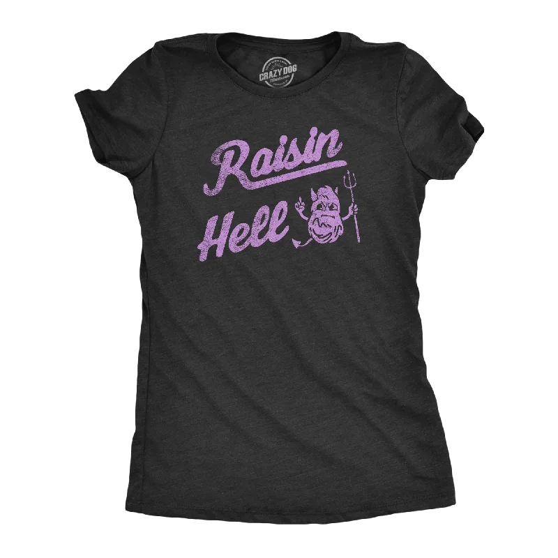 Funny Meme T-shirt-Raisin Hell Women's T Shirt