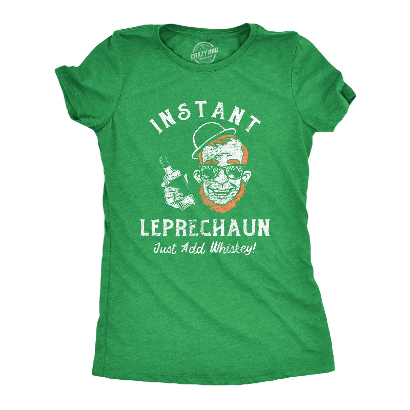 Plain White T-shirt-Instant Leprechaun Just Add Whiskey Women's T Shirt